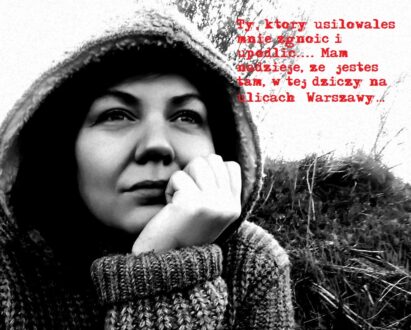 Gabriela Lazarek: Ty, który kazałeś mi założyć kajdanki –  mam nadzieję, że jesteś w tej dziczy na ulicach Warszawy