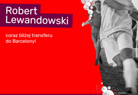 Robert Lewandowski coraz bliżej transferu do Barcelony!