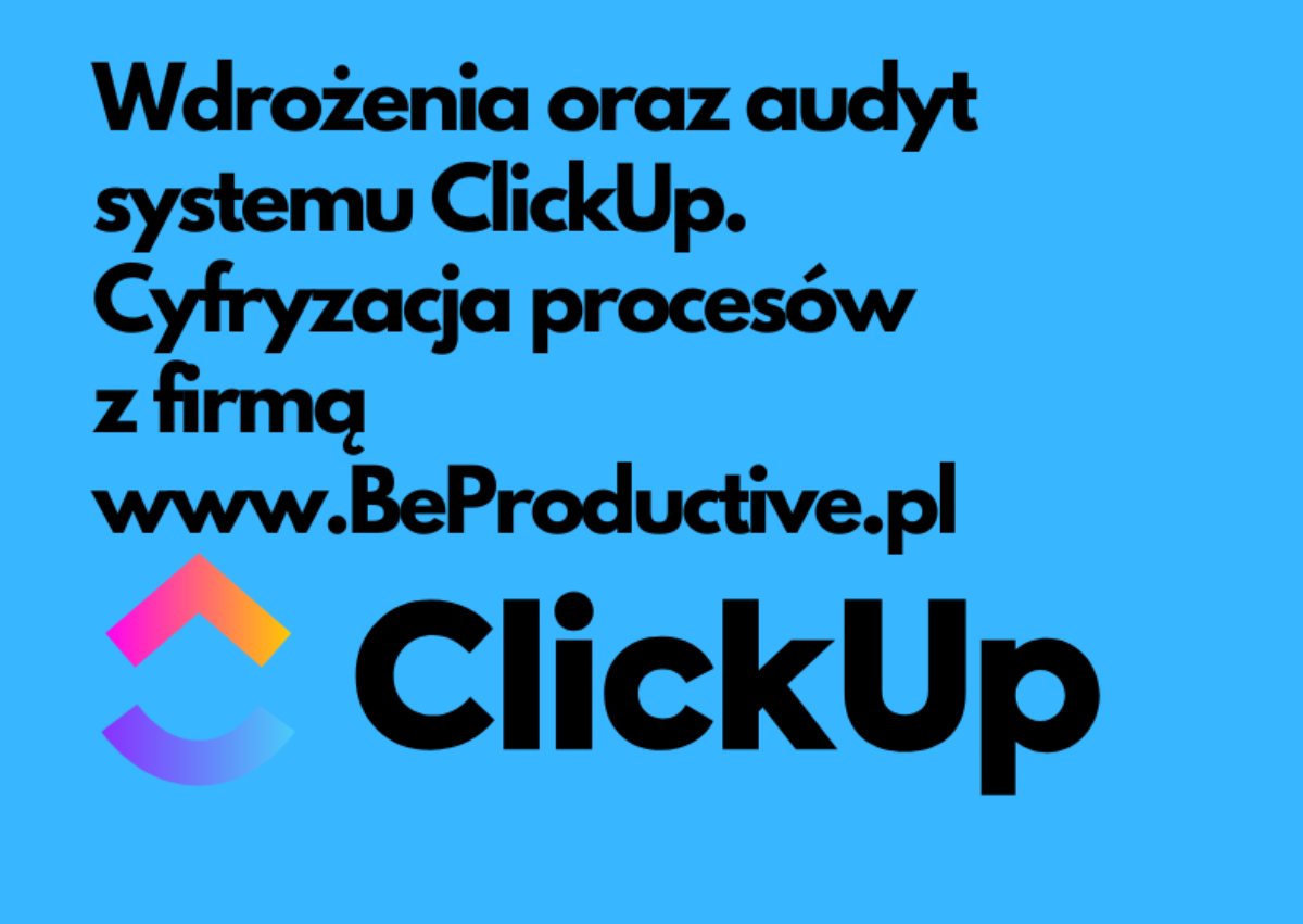 Wdrożenie ClickUp – usprawnij zarządzanie firmą z BeProductive.pl